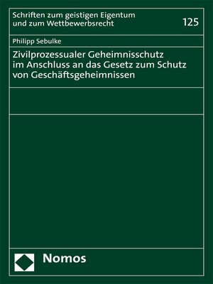 cover image of Zivilprozessualer Geheimnisschutz im Anschluss an das Gesetz zum Schutz von Geschäftsgeheimnissen